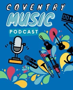 Coventry music podcast 2025 26 cropped
